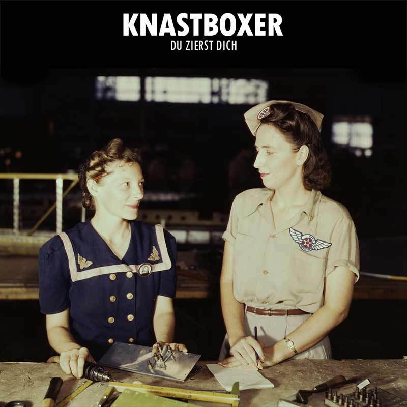 KNASTBOXER Album - Du zierst dich